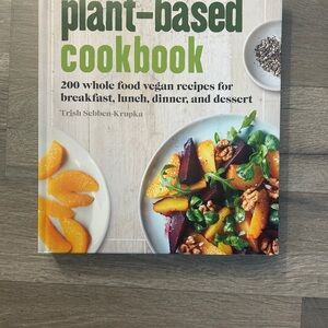 Plant-Based Cookbook by Trish Sebben-Krupka